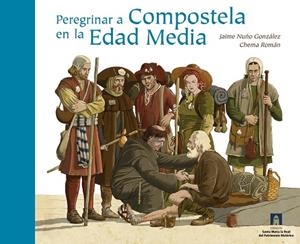 PEREGRINAR A COMPOSTELA EN LA EDAD MEDIA | 9788415072911 | ROMAN,CHEMA NUÑO,JAIME