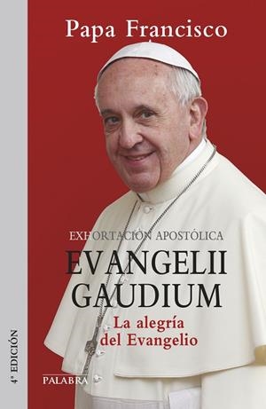 EVANGELII GAUDIUM EXHORTACION APOSTOLICA LA ALEGRIA DEL EVANGELIO | 9788498409789 | PAPA FRANCISCO (BERGOGLIO,JORGE MARIO)