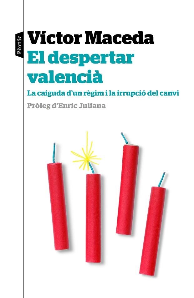 DESPERTAR VALENCIA. LA CAIGUDA D´UN REGIM I LA IRRUPCIO DEL CANVI | 9788498093780 | MACEDA,VICTOR
