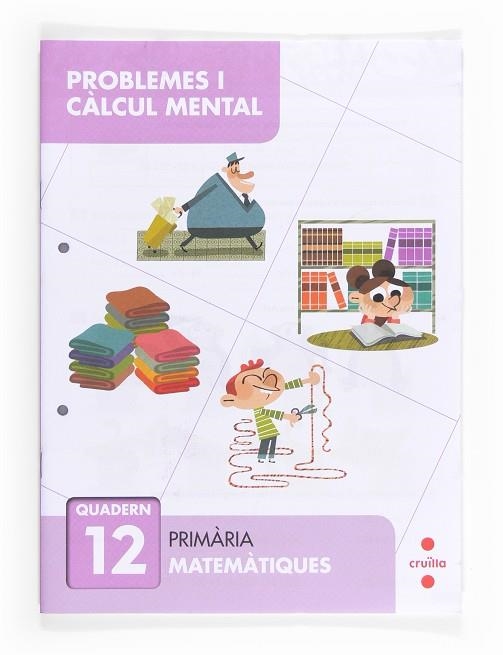 PROBLEMES I CALCUL MENTAL 12 | 9788466132923