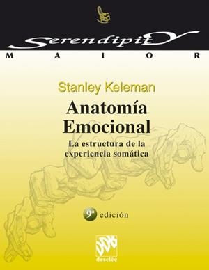 ANATOMIA EMOCIONAL. LA ESTRUCTURA DE LA EXPERIENCIA SOMATICA | 9788433012074 | KELEMAN,STANLEY