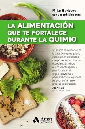 ALIMENTACION QUE TE FORTALECE DURANTE LA QUIMIO | 9788497358361 | DISPENZA,JOE HERBERT,MIKE