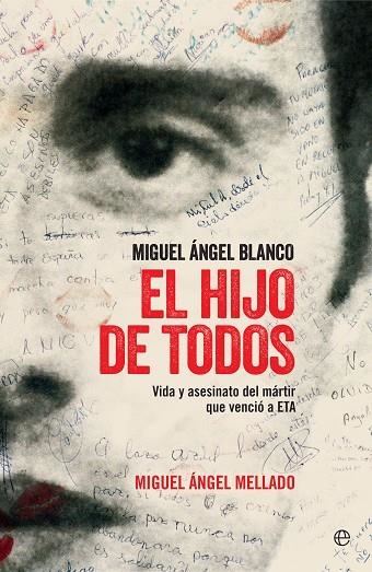 MIGUEL ANGEL BLANCO EL HIJO DE TODOS | 9788490607756 | MELLADO,MIGUEL ANGEL
