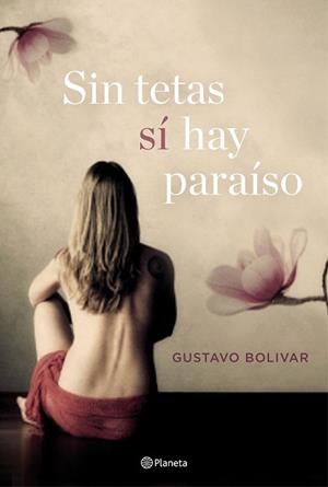 SIN TETAS SI HAY PARAISO | 9788408157120 | BOLIVAR MORENO,GUSTAVO