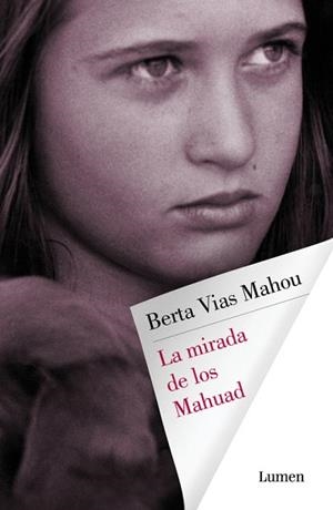 MIRADA DE LOS MAHUAD | 9788426403629 | VIAS MAHOU, BERTA