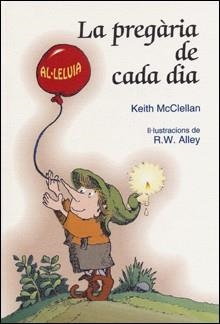 PREGARIA DE CADA DIA (IL-LUS.R.W.ALLEY) | 9788428529945 | MCCLELLAN,KEITH