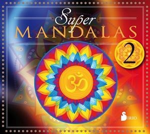 SUPER MANDALAS 2 | 9788416579648 | EDITORIAL SIRIO, EDITORIAL SIRIO