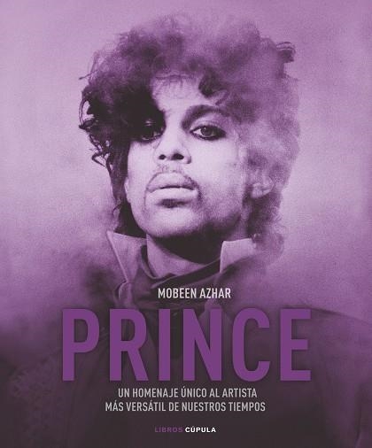 PRINCE. UN HOMENAJE UNICO AL ARTISTA MAS VERSATIL DE NUESTROS TIEMPOS | 9788448022495 | AZHAR,MOBEEN