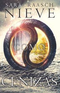 NIEVE COMO CENIZAS | 9788494461651 | RAASCH,SARA