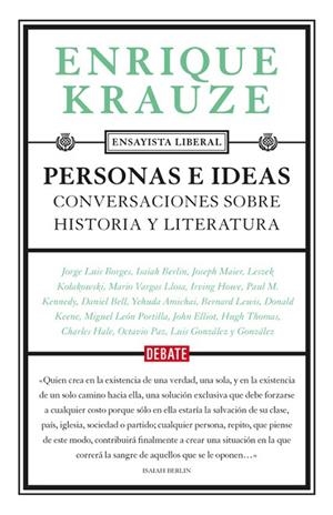 PERSONAS E IDEAS. CONVERSACIONES SOBRE HISTORIA T LITERATURA | 9788499926605 | KRAUZE,ENRIQUE