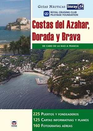 COSTAS DEL AZAHAR, DORADA Y BRAVA. DE CABO DE LA NAO A FRANCIA | 9788479027322 | RCC PILOTAGE FOUNDATION
