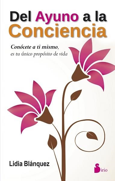 DEL AYUNO A LA CONCIENCIA. CONOCETE A TI MISMO | 9788416233533 | BLANQUEZ,LIDIA