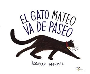 GATO MATEO VA DE PASEO | 9788469605141 | WENZEL,BRENDAN
