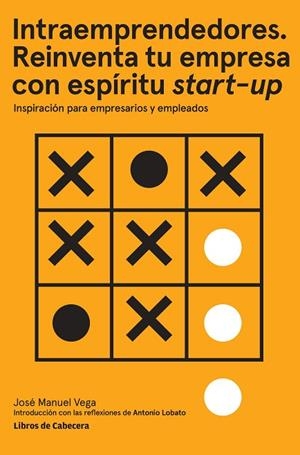 INTRAEMPRENDEDORES. REINVENTA TU EMPRESA CON ESPIRITU START-UP. INSPIRACION PARA EMPRESARIOS Y EMPLEADOS | 9788494522260 | VEGA,JOSE MANUEL