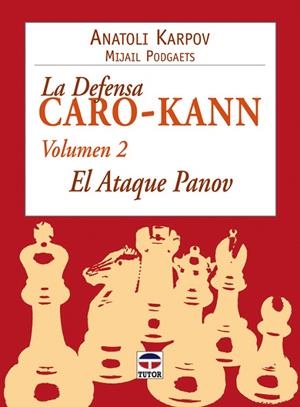 DEFENSA CARO-KANN 2. EL ATAQUE PANOV | 9788479026974 | KARPOV,ANATOLI PODGAETS,MIJAIL
