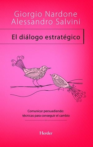 DIALOGO ESTRATEGICO COMUNICAR PERSUADIENDO,TECNICAS DE CAMBIO | 9788425428432 | NARDONE,GIORGIO SALVINI,ALESSANDRO