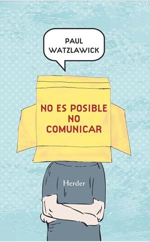 NO ES POSIBLE NO COMUNICAR | 9788425430992 | WATZLAWICK,PAUL