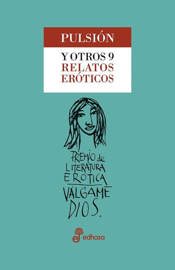 PULSION Y OTROS 9 RELATOS EROTICOS (2 PREMIO DE LITERATURA EROTICA VALGAME DIOS) | 9788435099714 | VARIOS AUTORES