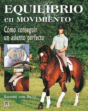 EQUILIBRIO EN MOVIMIENTO. COMO CONSEGUIR UN ASIENTO PERFECTO | 9788479026134 | VON DIETZE,SUSANNE