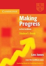 MAKING PROGRESS FIRST CERTIFICATE STUDENT,S | 9780521537025 | JONES, LEO