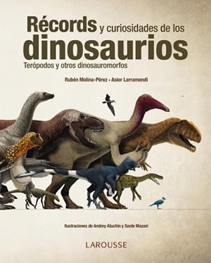 RECORDS Y CURIOSIDADES DE LOS DINOSAURIOS | 9788416641154