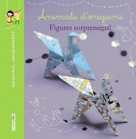ANIMALS D,ORIGAMI. FIGURES SORPRENENTS! | 9788448935993