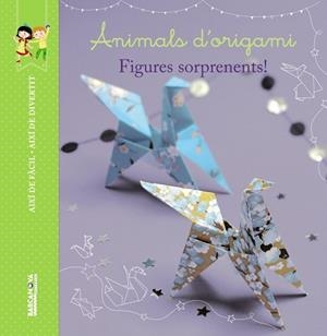 ANIMALS D,ORIGAMI. FIGURES SORPRENENTS! | 9788448935993