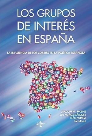 GRUPOS DE INTERES EN ESPAÑA. LA INFLUENCIA DE LOS LOBBIES EN LA POLITIC ESPAÑOLA | 9788430968916 | MOLINS, JOAQUIM MUÑOZ MARQUEZ,LUZ