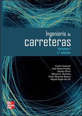 INGENIERIA DE CARRETERAS 1 | 9788448161101 | KRAEMER,CARLOS PARDILLO,JOSE Mª