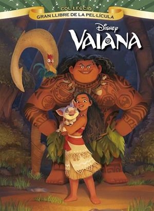 VAIANA GRAN LLIBRE DE LA PEL-LICULA | 9788491370956 | DISNEY