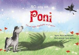 NO SOY UN...PONI | 9788416648436 | BUTTERFIELD,MOIRA WATKINS,LAURA