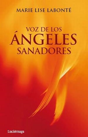 VOZ DE LOS ANGELES SANADORES | 9788492545391 | LABONTE,MARIE LISE