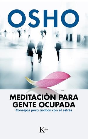 MEDITACION PARA GENTE OCUPADA CONSEJOS PARA ACABAR CON EL ESTRES | 9788499884189 | OSHO