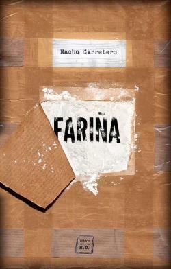 FARIÑA. HISTORIA E INDISCRECIONES DEL NARCOTRAFICO EN GALICIA | 9788416001460 | CARRETERO,NACHO