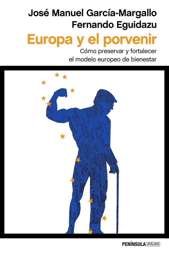 EUROPA Y EL PORVENIR. COMO PRESERVAR Y FORTALECER EL MODELO EUROPEO DE BIENESTAR | 9788499425573 | EGUIDAZU,FERNANDO GARCIA-MARGALLO,JOSE M.