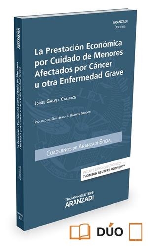 PRESTACION ECONOMICA POR CUIDADO DE MENORES AFECTADOS POR CÁNCER U OTRA ENFERMEDAD GRAVE | 9788498989977 | GALVEZ CALLEJON,JORGE