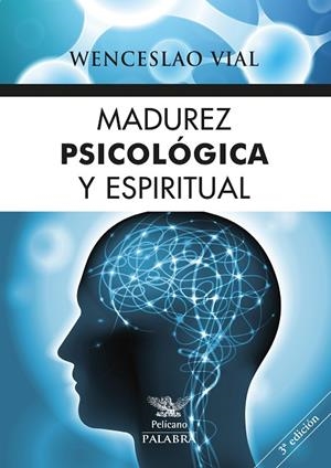 MADUREZ PSICOLOGICA ESPIRITUAL | 9788490613887 | VIAL,WENCESLAO