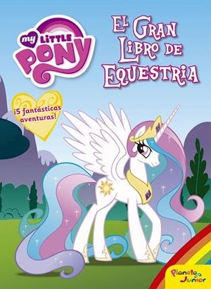 GRAN LIBRO DE EQUESTRIA | 9788408163121 | MY LITTLE PONY