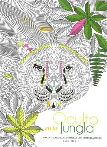 OCULTO EN LA JUNGLA. LIBRO ANTIESTRES PARA COLOREAR | 9788416279494 | MUZIO,SARA