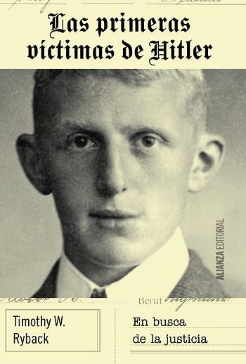 PRIMERAS VICTIMAS DE HITLER. EN BUSCA DE LA JUSTICIA | 9788491042952 | RYBACK,TIMOTHY W.