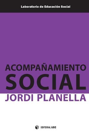 ACOMPAÑAMIENTO SOCIAL | 9788491165286 | PLANELLA,JORDI
