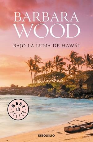 BAJO LA LUNA DE HAWAI | 9788466334860 | WOOD,BARBARA