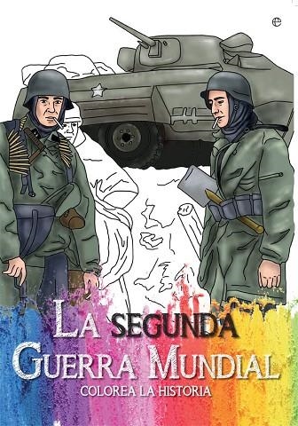 SEGUNDA GUERRA MUNDIAL | 9788490608418 | ESTÉVEZ SABATER, TANIA