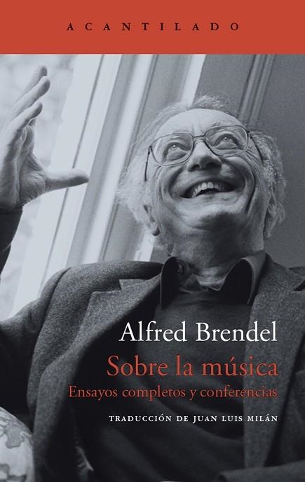 SOBRE LA MUSICA. ENSAYOS COMPLETOS Y CONFERENCIAS | 9788416748242 | BRENDEL,ALFRED
