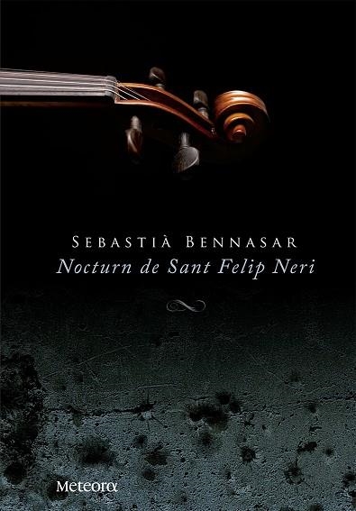 NOCTURN DE SANT FELIP NERI | 9788492874705 | BENNASAR,SEBASTIA