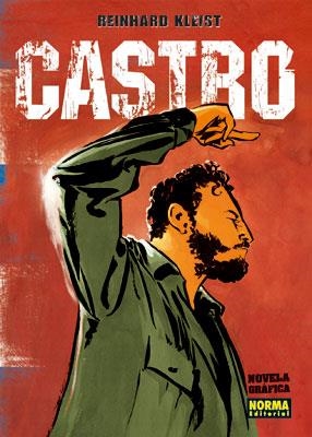 CASTRO. UNA BIOGRAFIA EN COMIC PERFECTAMENTE DOCUMENTADA | 9788467905137 | KLEIST,REINHARD