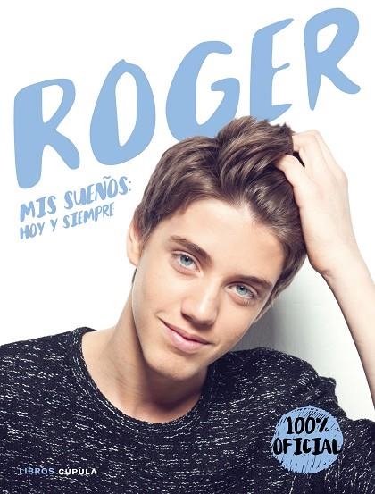 ROGER. MIS SUEÑOS HOY Y SIEMPRE | 9788448022846 | CORBALÁN, ROGER