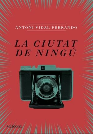 CIUTAT DE NINGU | 9788494542855 | VIDAL FERRANDO,ANTONI