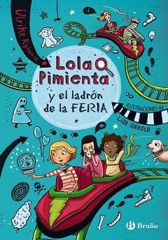LOLA PIMIENTA Y EL LADRON DE LA FERIA | 9788469606636 | RYLANCE,ULRIKE