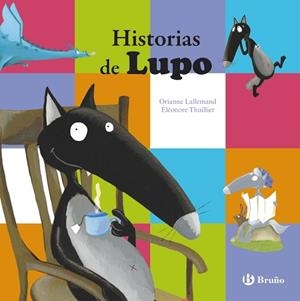 HISTORIAS DE LUPO | 9788469606520 | LALLEMAND,ORIANNE
